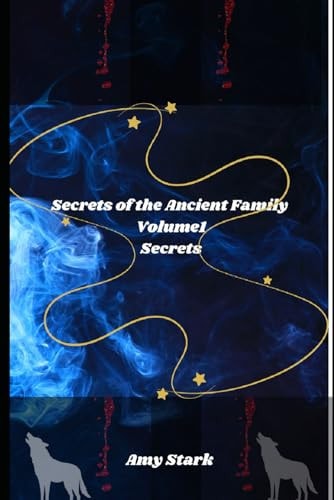 Secrets of the Ancient Family Volume 1 Secrets