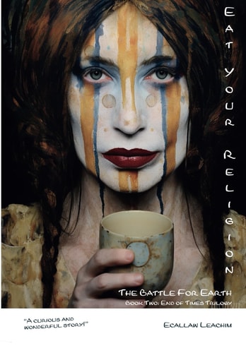 Eat Your Religion The Battle for Earth