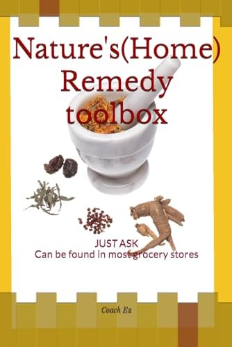 Natures (Home) Remedy Toolbox JUST ASK Can be Found in Most Grocery Stores