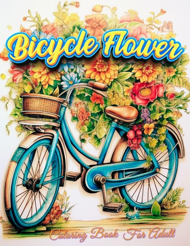 Bicycle Flower Adult Coloring Book Pedal Into Relaxation with Floral Art