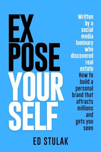 Expose Yourself How to Build a Personal Brand that Attracts Millions and Gets You Seen
