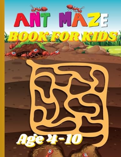 Ant Maze Book For Kids Exploring Ant Mazes: An Interactive Puzzle Book for Kids