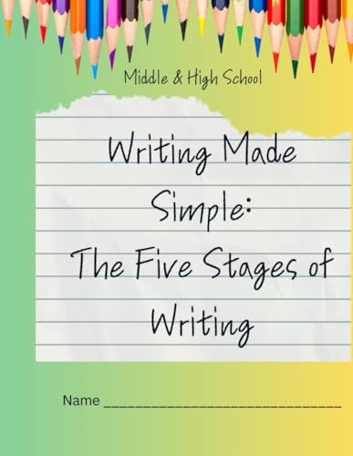 Writing Made Simple The 5 Stages of Writing