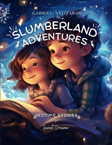 Slumberland Adventures Bedtime Stories for Sweet Dreams