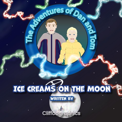 The Adventures of Dan and Tom Ice Creams on the Moon