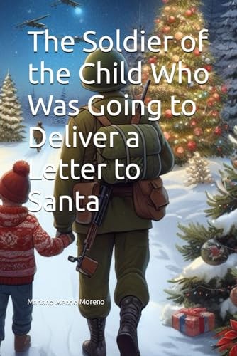 The Soldier of the Child Who Was Going to Deliver a Letter to Santa