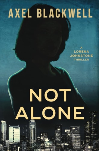 Not Alone A Lorena Johnstone Thriller