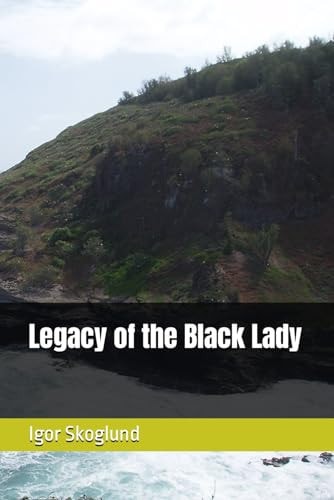 Legacy of the Black Lady