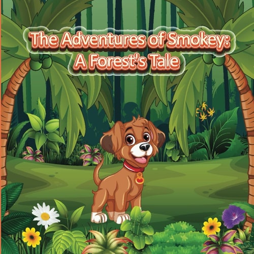 The Adventures of Smokey A Forest Tale