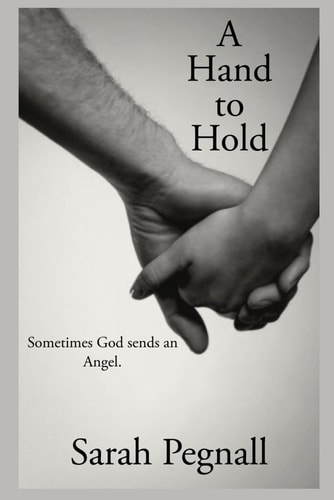 A Hand to Hold Sometimes God Sends an Angel