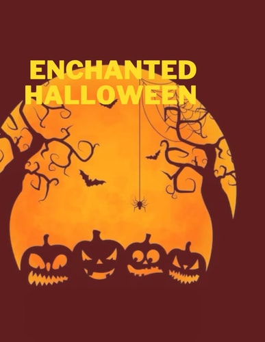 Enchanted Halloween The Spookiest Halloween Color Book for Kids 4-9