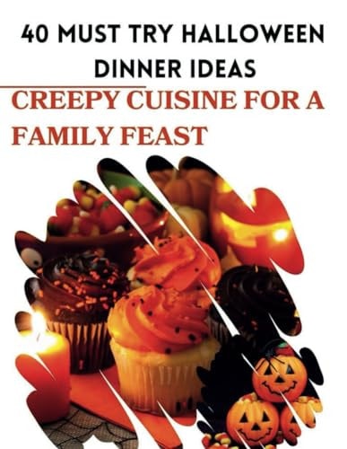 40 Must Try Halloween Dinner Ideas Creepy Cuisine For A Family Feast