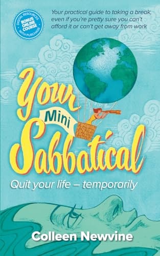 Your Mini Sabbatical Quit Your Life Temporarily