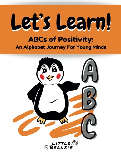 Let's Learn! ABCs of Positivity An Alphabet Journey For Young Minds