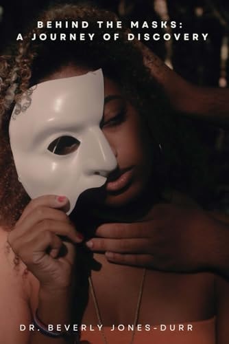 Behind The Masks - A Journey of Discovery