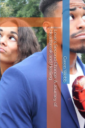 Love's Second Chance A Journey of Heartbreak and Healing
