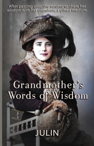 Grandmother's Words Of Wisdom