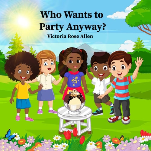 Who Wants to Party Anyway? ATale Of Friendship, Surprises, And TheJoyOf Celebration