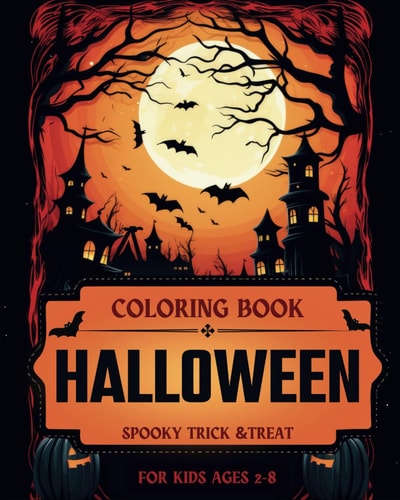 HALLOWEEN COLORING BOOK FOR KIDS 2-8 Cute Funny Spooky Trick and Treat Scary
