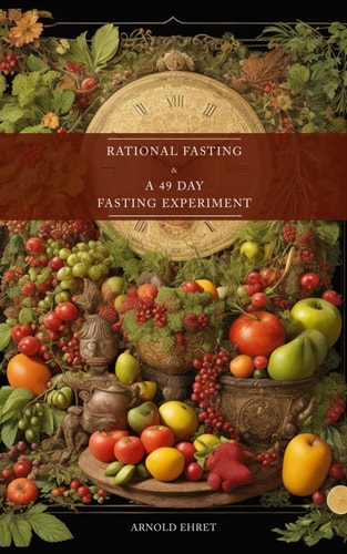 Rational Fasting & 49 Days Fasting Experiment 2 Books in 1