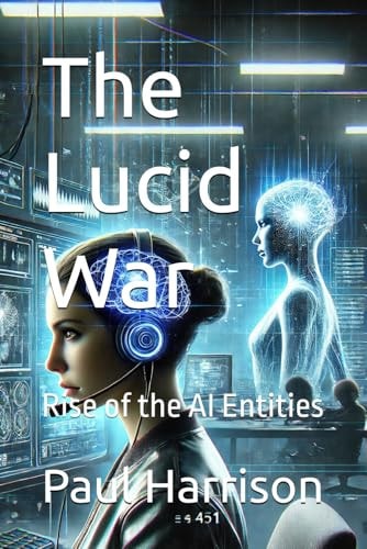 The Lucid War Rise of the AI Entities