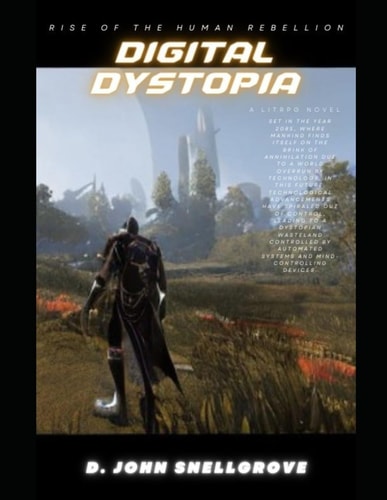 Digital Dystopia Rise of the Human Rebellion