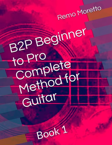 B2P Beginner to Pro Complete Method for Guitar Book 1