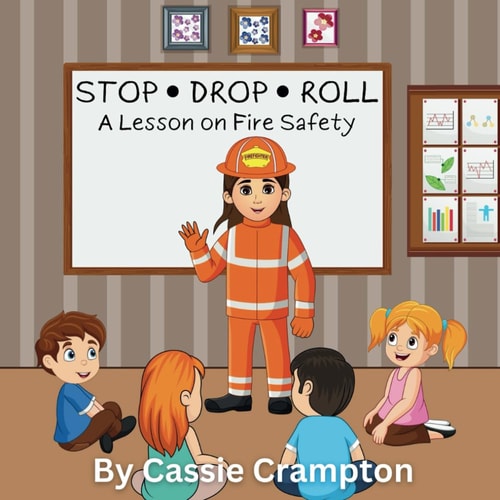 STOP, DROP, and ROLL! A Lesson on Fire Safety
