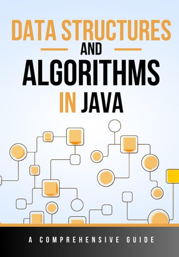 Data Structures and Algorithms in Java A Comprehensive Guide