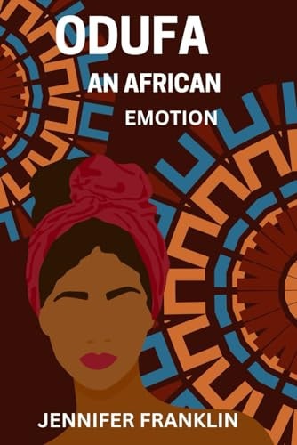 Odufa An African Emotion