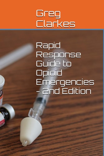 Rapid Response Guide to Opioid Emergencies - 2nd Edition