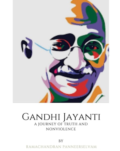 Gandhi Jayanti A Journey of Truth and Nonviolence