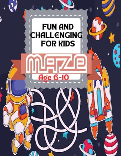 Fun And Challenging Maze For Kids Maze Marvels: A World of Puzzling Fun for Kids