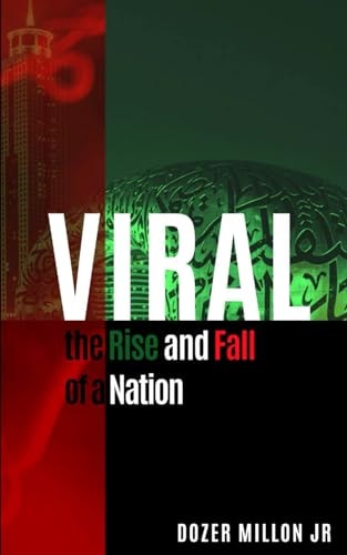 Viral The Rise and Fall of a Nation