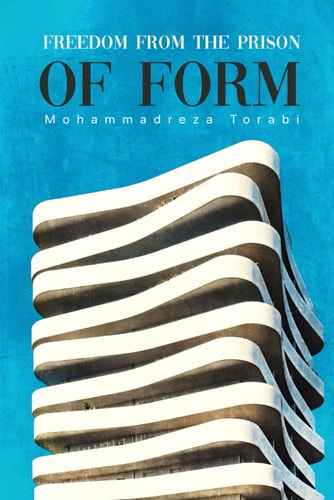Freedom from the Prison of Form