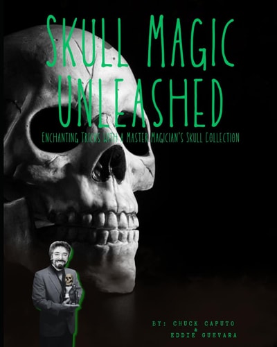 Skull Magic Unleashed Enchanting Tricks With A Master Magician's Skull Collection