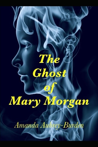 The Ghost of Mary Morgan