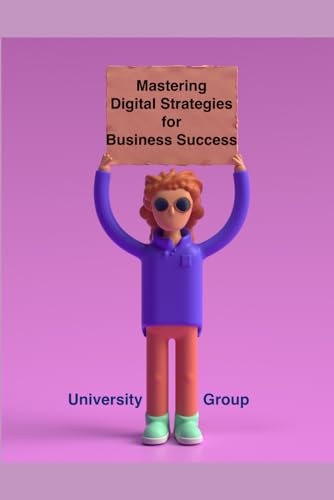Mastering Digital Strategies for Business Success