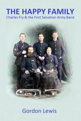 The Happy Family Charles Fry & the First Salvation Army Band