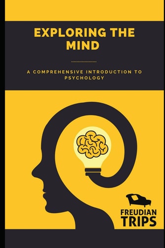 Exploring the Mind A Comprehensive Introduction to Psychology