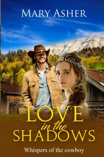 Love in the Shadows Whispers of the Cowboy (a Sweet Christian Romance)