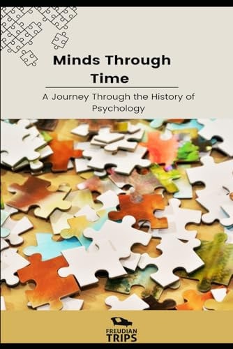 Minds Through Time A Journey Through the History of Psychology
