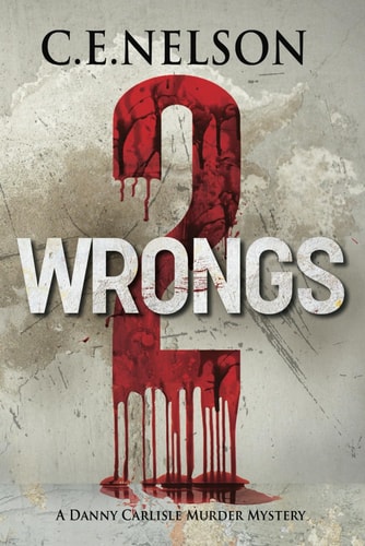 Two Wrongs A Danny Carlisle Murder Mystery