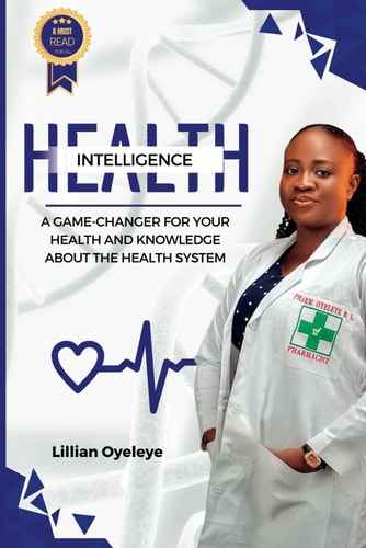 Health Intelligence A Game-changer for Your Health and Knowledge about the Health System