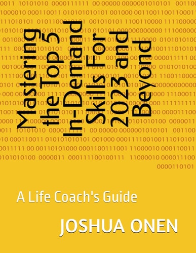 Mastering the Top 5 In-Demand Skills For 2023 and Beyong A Life Coach's Guide