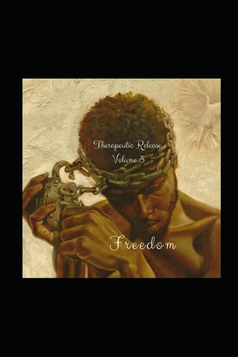 Therapeutic Release Volume 3: FREEDOM