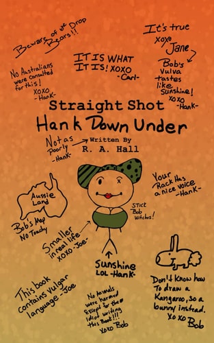 Straight Shot 3 Hank Down Under