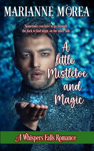 A Little Mistletoe and Magic A Whisper Falls Romance