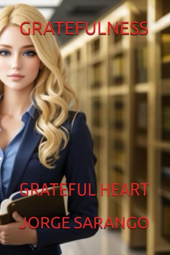 Gratefulness Grateful Heart