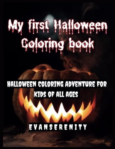 My First Halloween Coloring Book for Kids Halloween Coloring Adventure for Kids of All Ages
